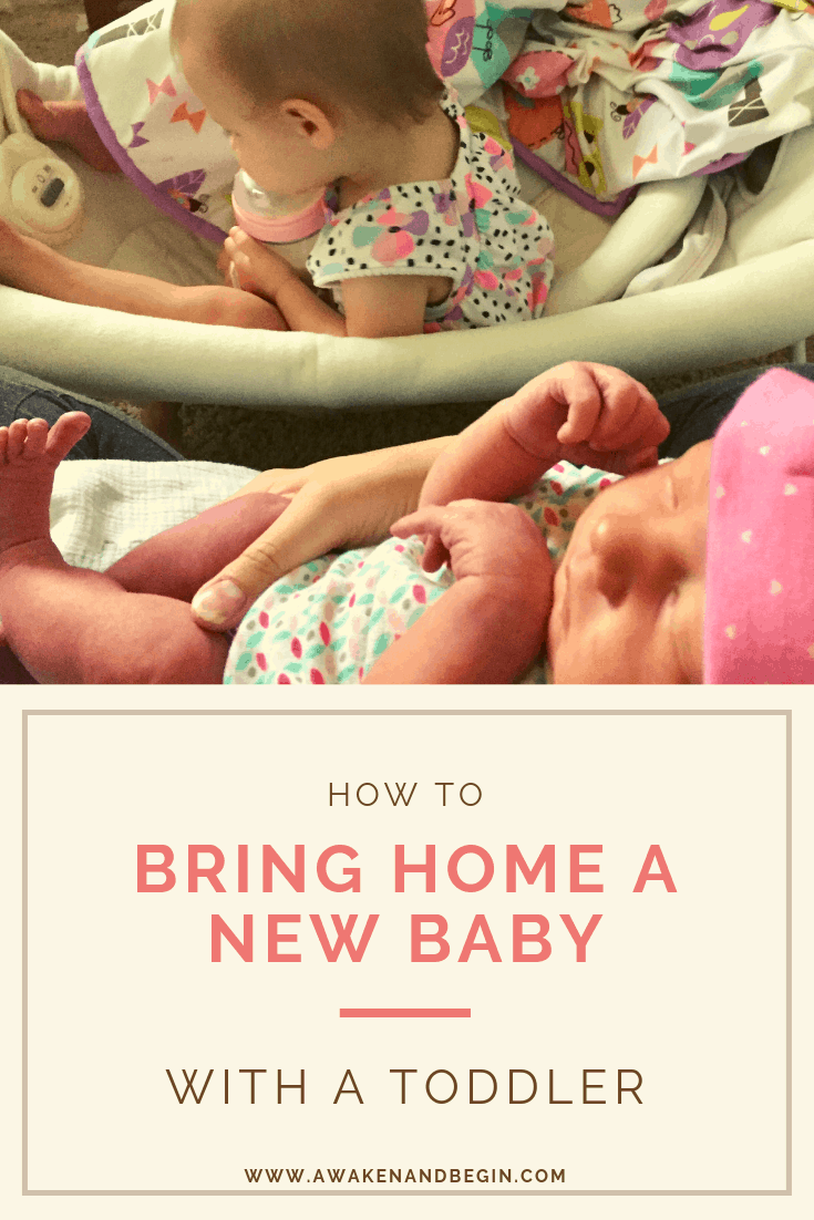 How to Bring Home a New Baby with a Toddler - Awaken & Begin